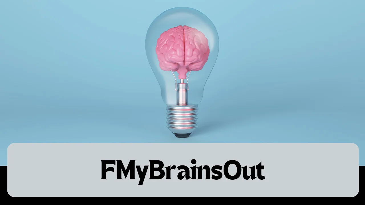 FMyBrainsOut