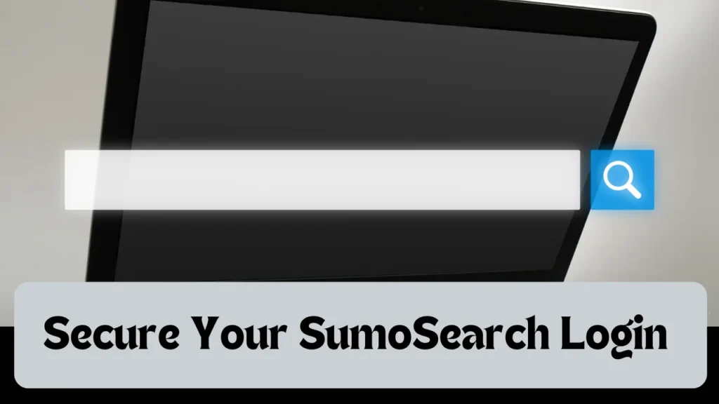 Secure Your SumoSearch Login