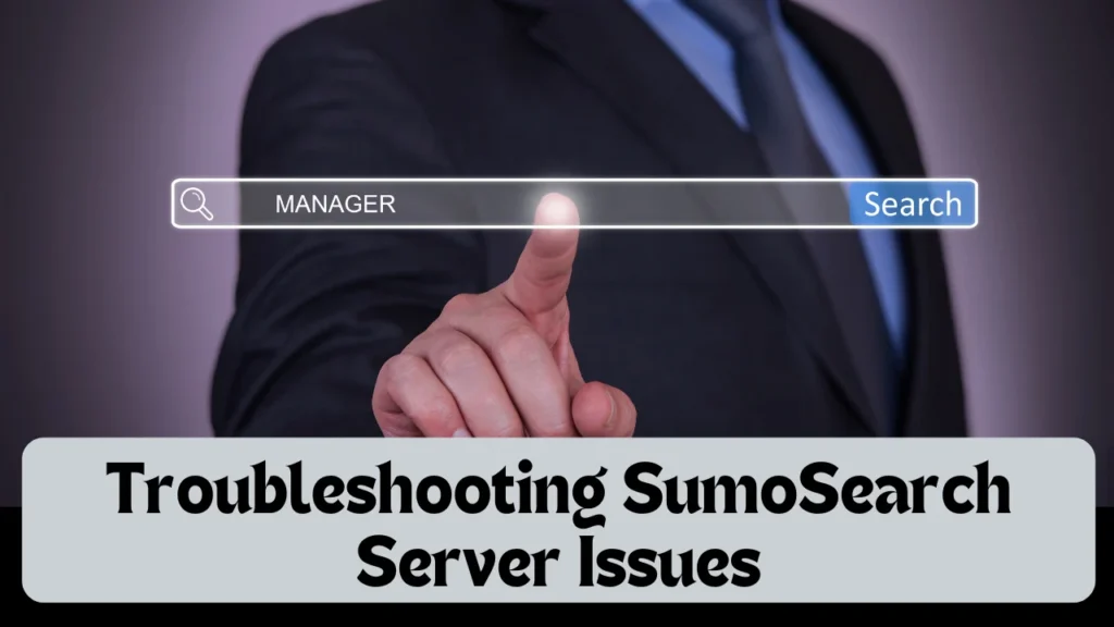 Troubleshooting SumoSearch Server Issues