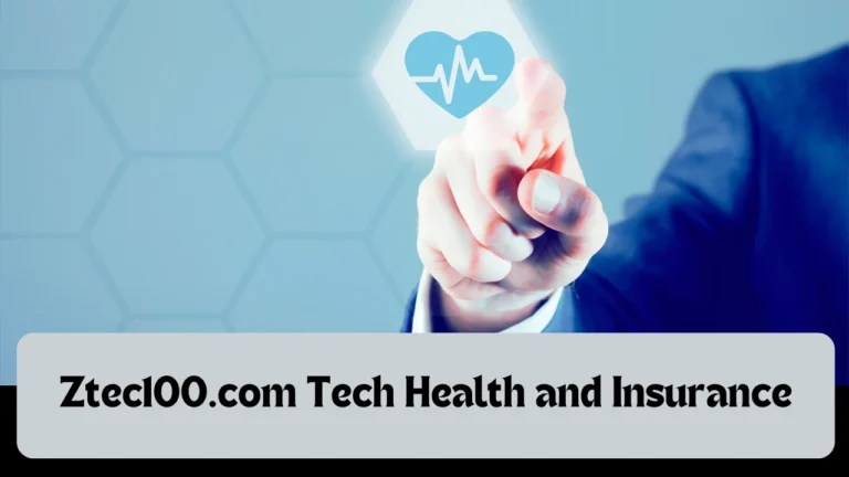 Ztec100.com Tech Health and Insurance