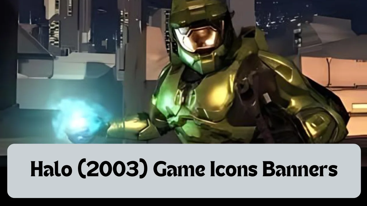 Halo (2003) Game Icons Banners