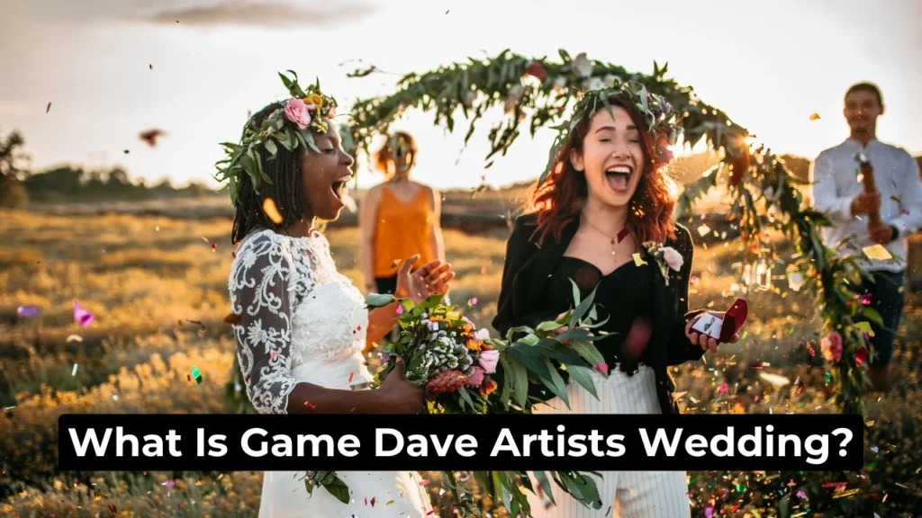 What Is Game Dave Artists Wedding?